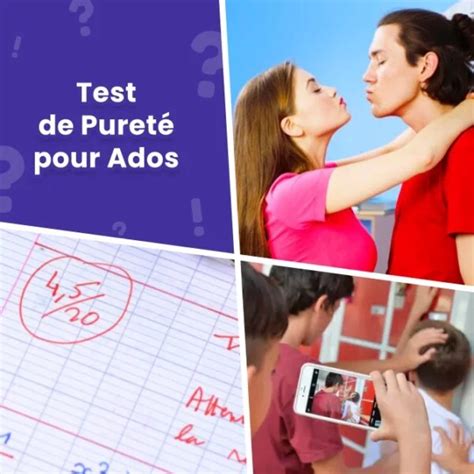 teste de pureté ado|Test de pureté spécial ado : quel est votre score